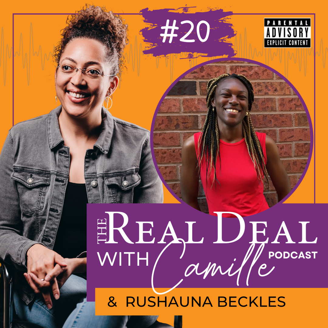 20. My Secret to Success | Rushauna Beckles | The Real Deal with Camille Podcast