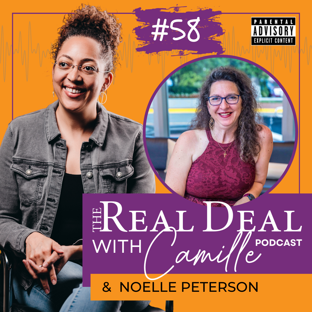 58. Quit Going Through the Motions | Noelle Peterson | The Real Deal with Camille Podcast