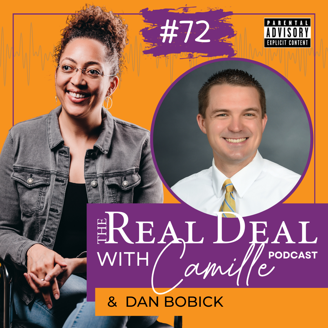 72. Incremental Change | Dan Bobick | The Real Deal with Camille