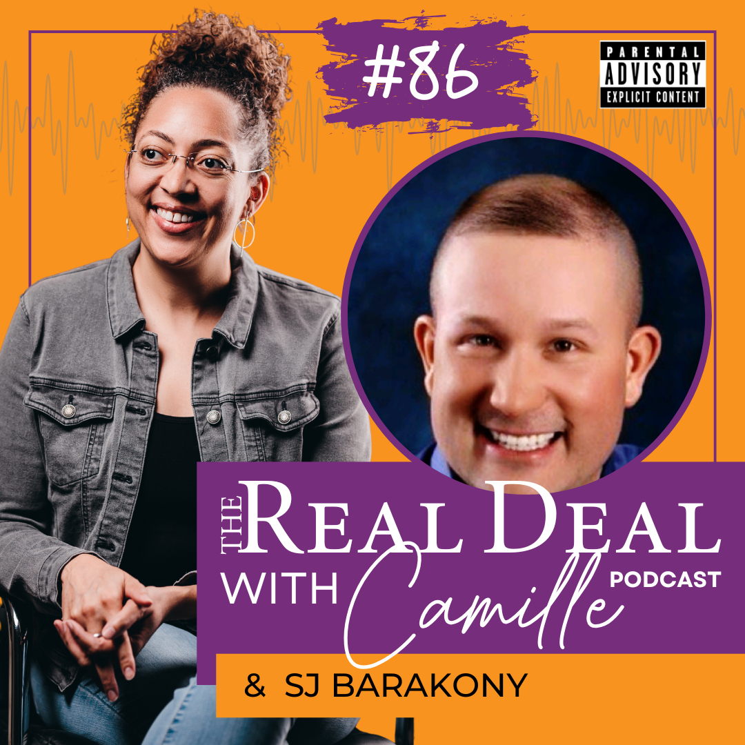 86. You Never Know Who Is In the Room with You | SJ Barakony | The Real Deal with Camille