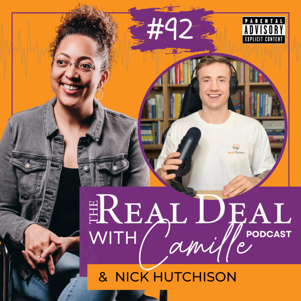 92. The Right Book at the Right Time | Nick Hutchinson | The Real Deal with Camille