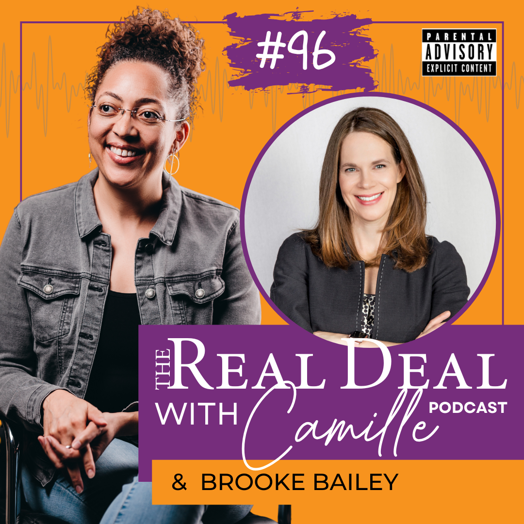 96. From Light Poles to Life Lessons | Brooke Bailey | The Real Deal with Camille